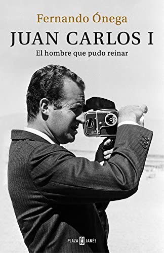 Juan Carlos I: El hombre que pudo reinar (Obras diversas) (Spanish Edition)