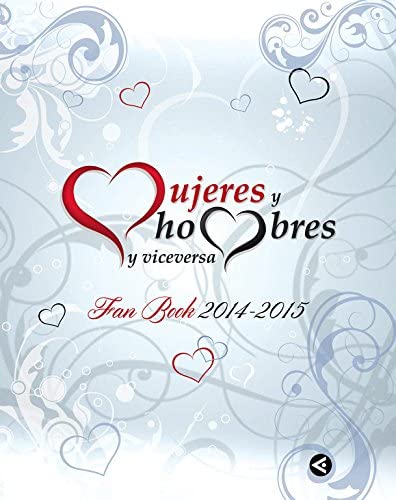 Mujeres y hombres y viceversa. Fan Book 2014-2015 (Tendencias) (Spanish Edition)