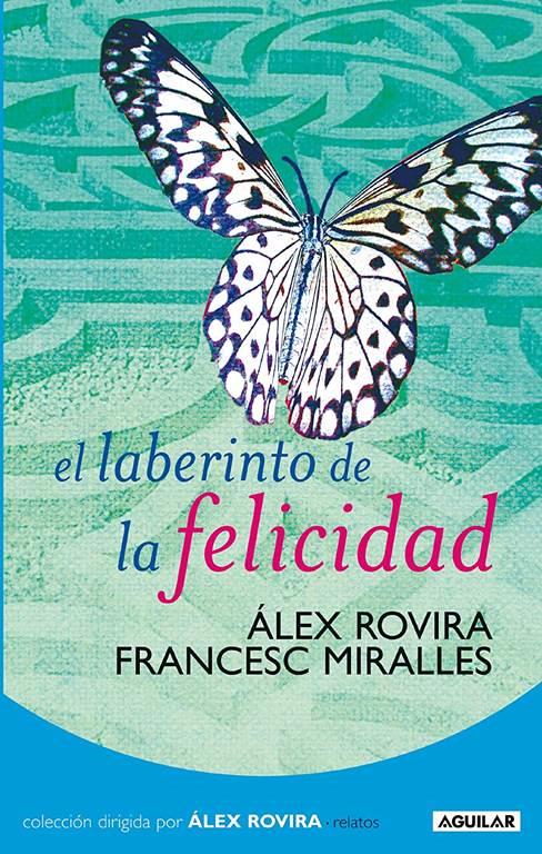 El laberinto de la felicidad (Cuerpo y mente) (Spanish Edition)