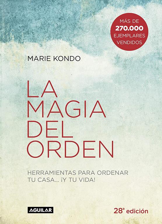 La magia del orden (La magia del orden 1): Herramientas para ordenar tu casa... y tu vida (Spanish Edition)