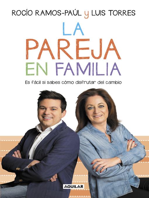 La pareja en familia : Es fácil si sabes cómo disfrutar del cambio