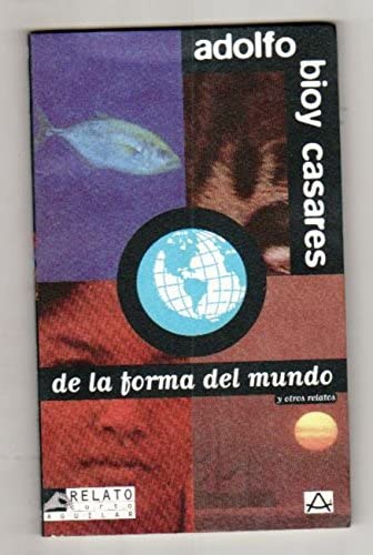 De La Forma del Mundo y Otros Relatos (Spanish Edition)