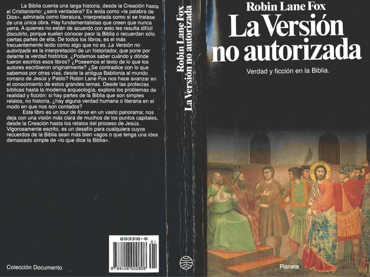 La versión no autorizada : verdad y ficción en la Biblia