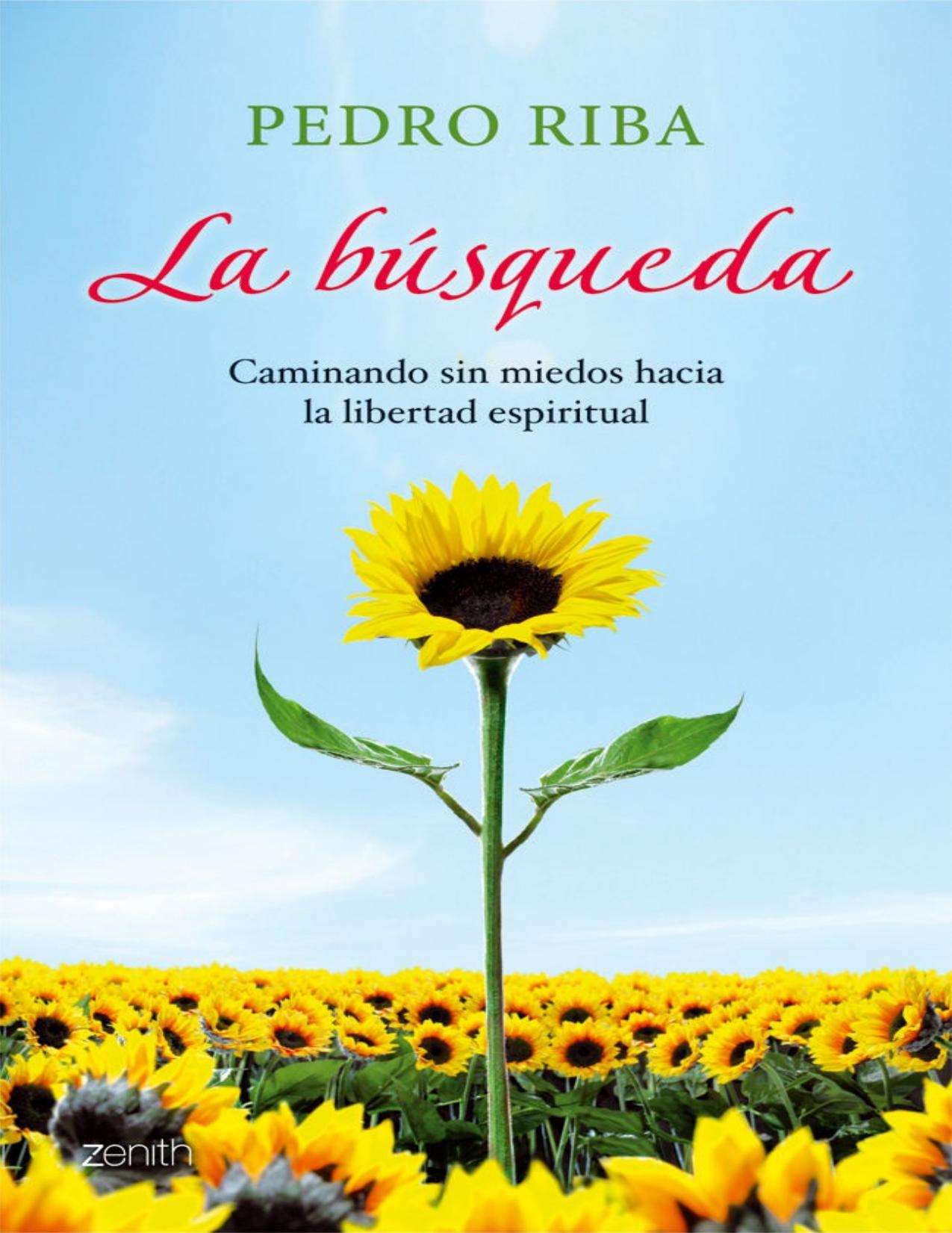 La búsqueda: Caminando sin miedos hacia la libertad espiritual (Spanish Edition)
