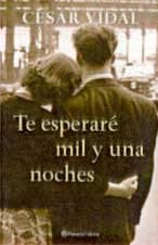 Te Esperare Mil y Una Noches (Autores Espa&ntilde;oles e Iberoamericanos) (Spanish Edition)