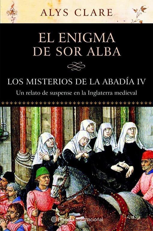 Los misterios de la Abadia IV. El enigma de sor Alba (Spanish Edition)