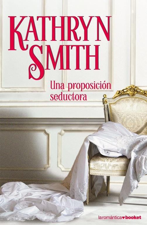 Una proposici&oacute;n seductora (Spanish Edition)