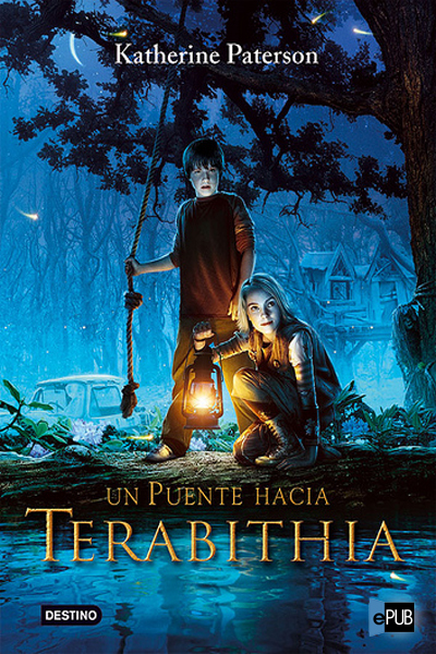 Un puente hacia Terabithia (Isla del Tiempo) (Spanish Edition)