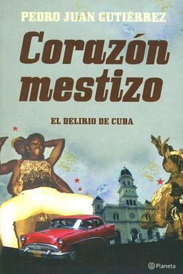 Coraz&oacute;n mestizo. Apuntes de viaje por Cuba ((Fuera de colecci&oacute;n)) (Spanish Edition)