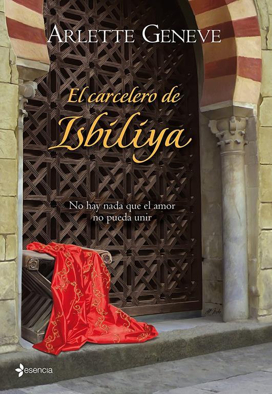 El carcelero de Isbiliya (Novela rom&aacute;ntica) (Spanish Edition)