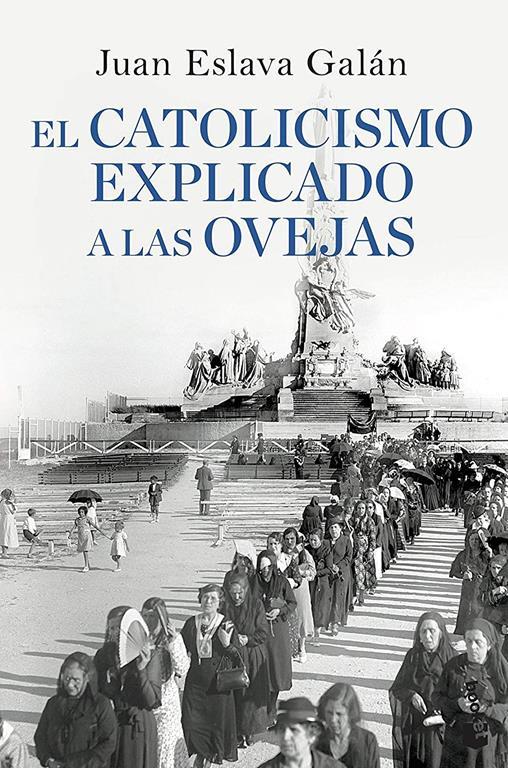 El catolicismo explicado a las ovejas (Divulgaci&oacute;n) (Spanish Edition)
