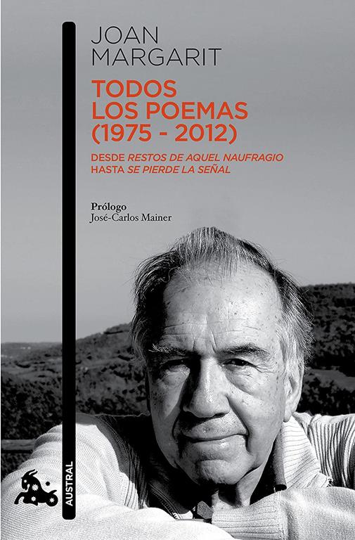 Todos los poemas (1975-2012): Desde Restos de aquel naufragio hasta Se pierde la se&ntilde;al (Contempor&aacute;nea) (Spanish Edition)