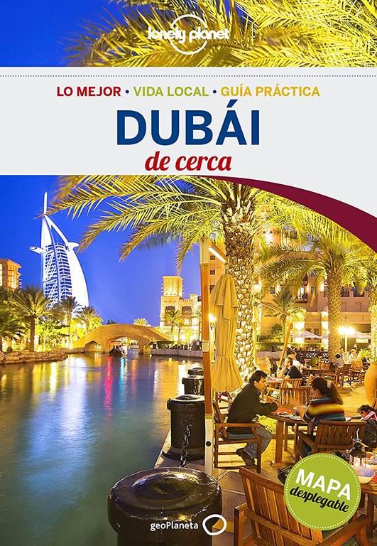 Lonely Planet Dubai De Cerca (Travel Guide) (Spanish Edition)