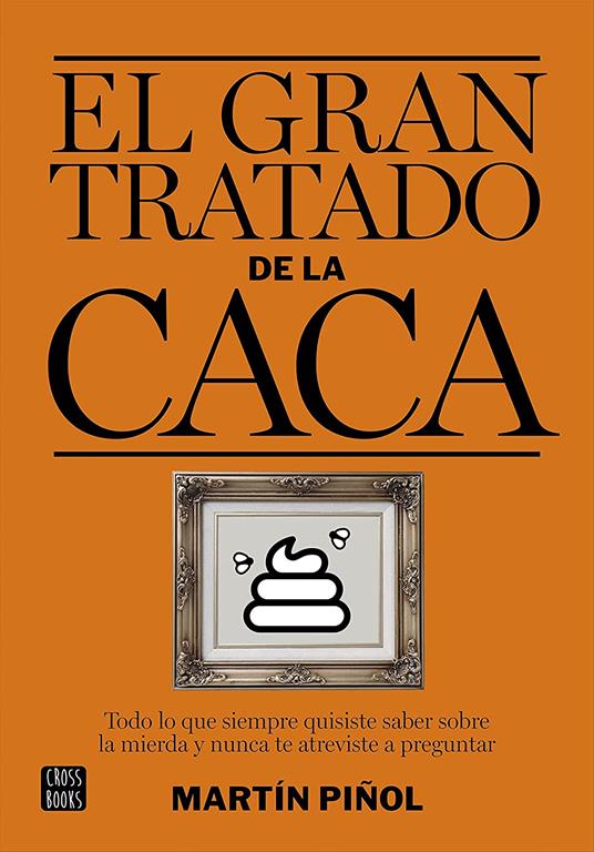 El gran tratado de la caca (Crossbooks) (Spanish Edition)