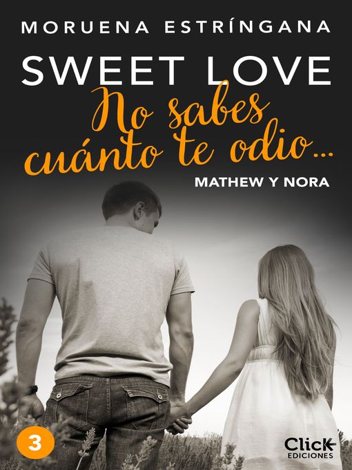 No sabes cuánto te odio... Serie Sweet love 3