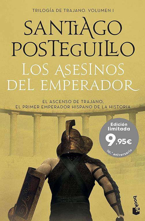 Los asesinos del emperador: El ascenso de Trajano. El primer emperador hispano de la historia (Especial Posteguillo) (Spanish Edition)