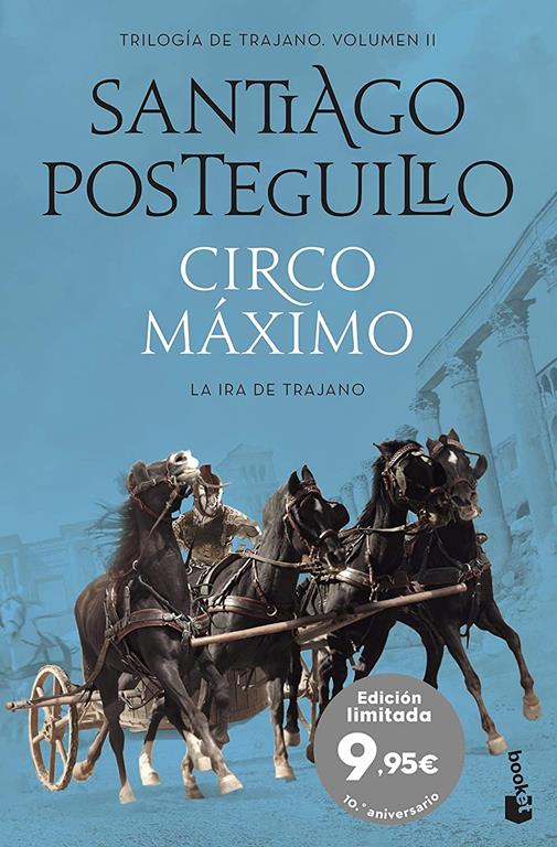 Circo M&aacute;ximo: La ira de Trajano (Especial Posteguillo) (Spanish Edition)