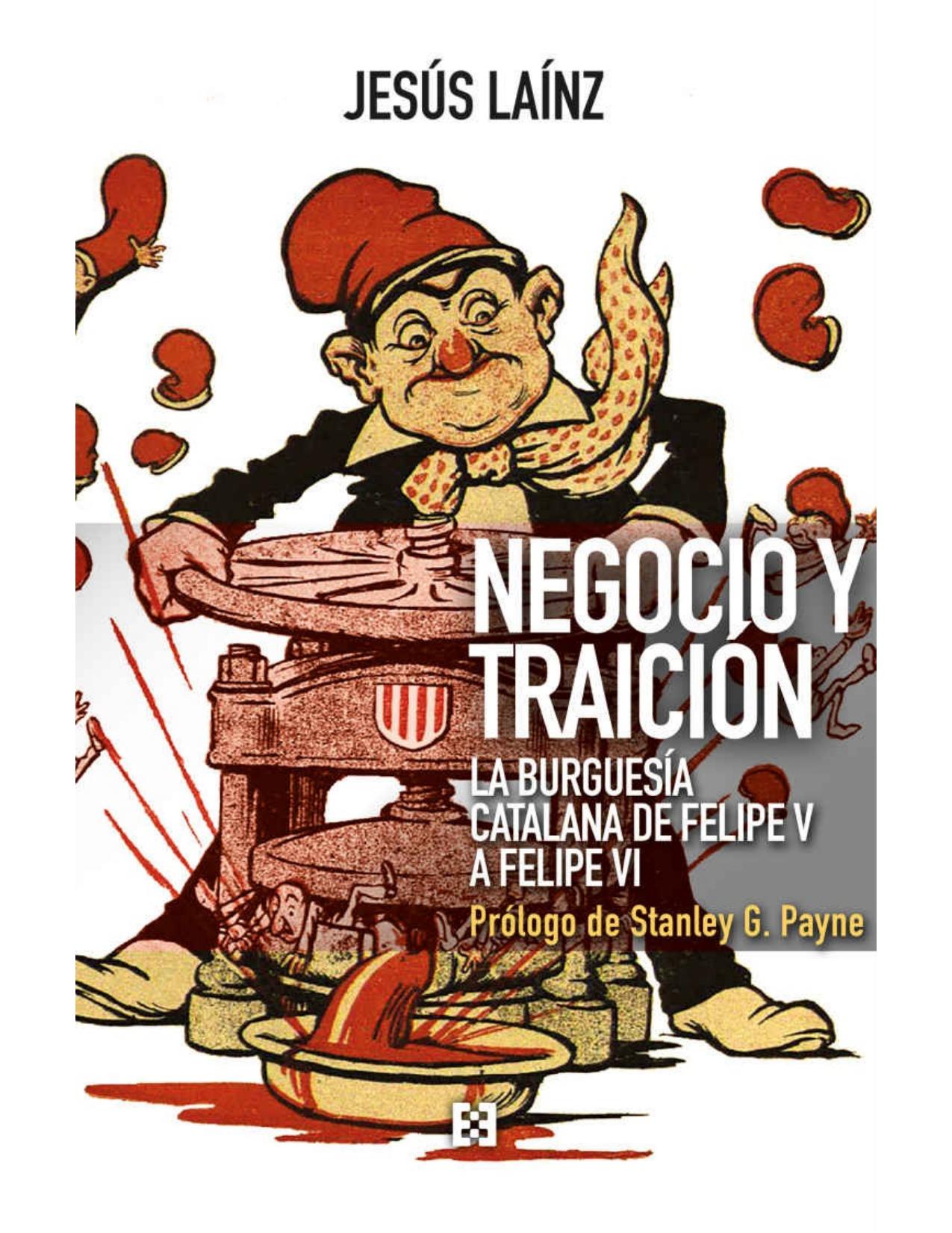 Negocio y traición: La burguesía catalana de Felipe V a Felipe VI (Nuevo Ensayo nº 69) (Spanish Edition)