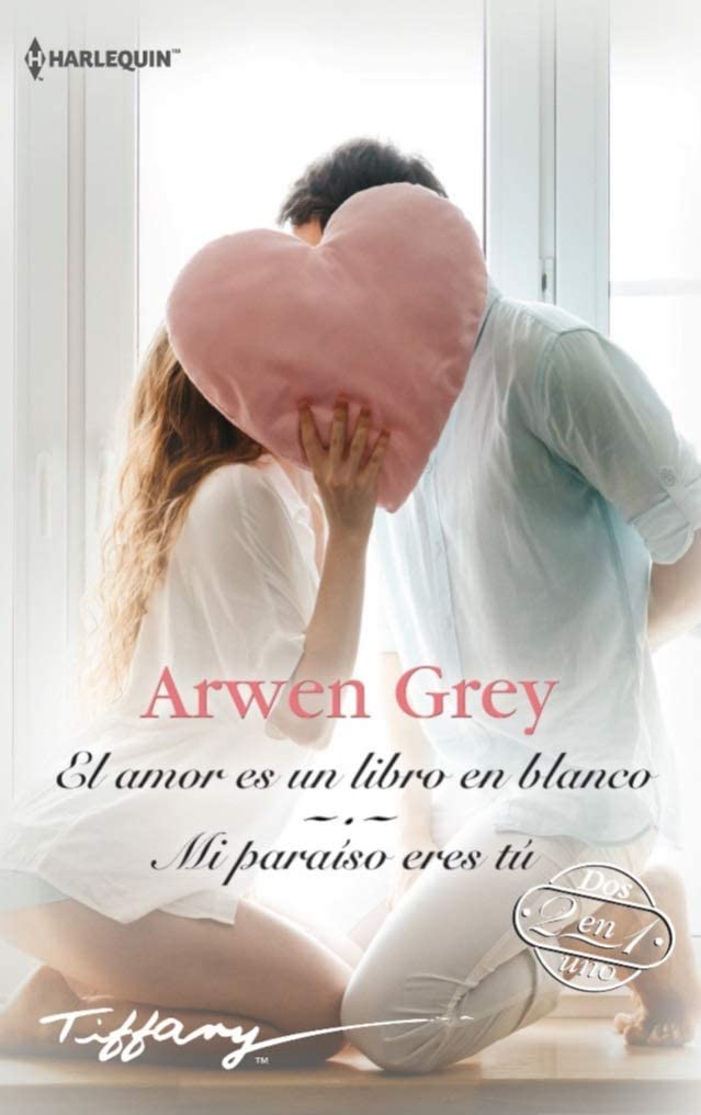 El amor es un libro en blanco; Mi para&iacute;so eres t&uacute; (TIFFANY) (Spanish Edition)