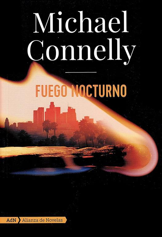 Fuego nocturno (Harry Bosch y Ren&eacute;e Ballard) (AdN) (Spanish Edition)