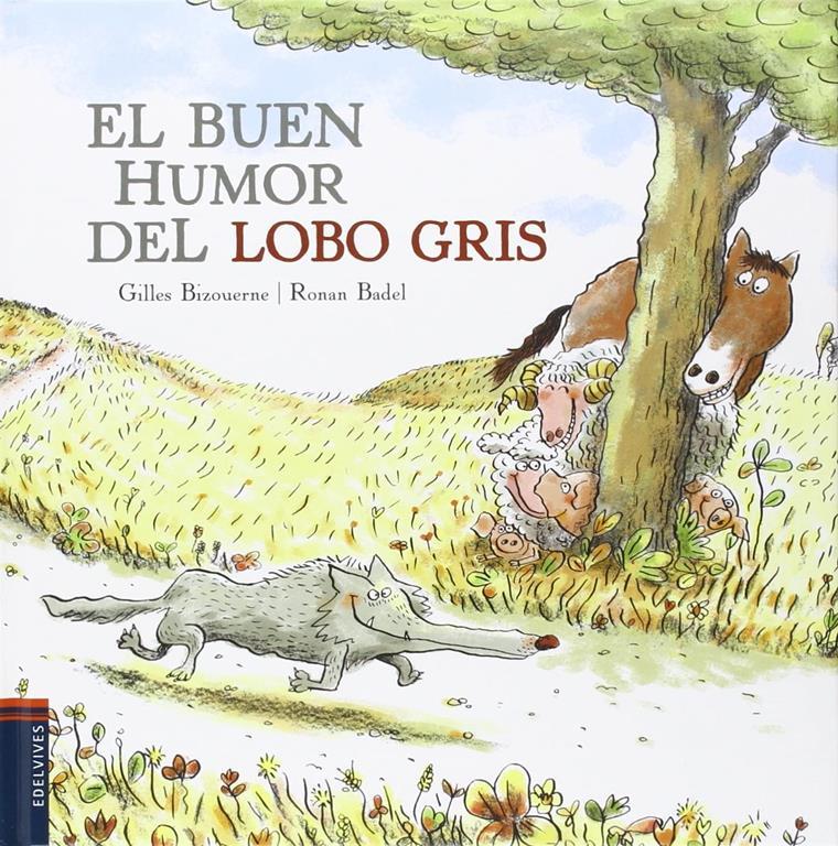 El buen humor del lobo gris (&Aacute;lbumes ilustrados) (Spanish Edition)
