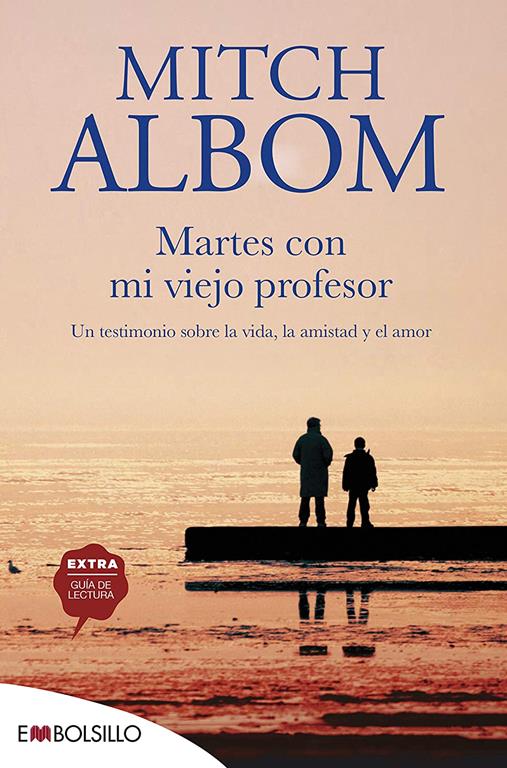 Martes con mi viejo profesor (EMBOLSILLO) (Spanish Edition)