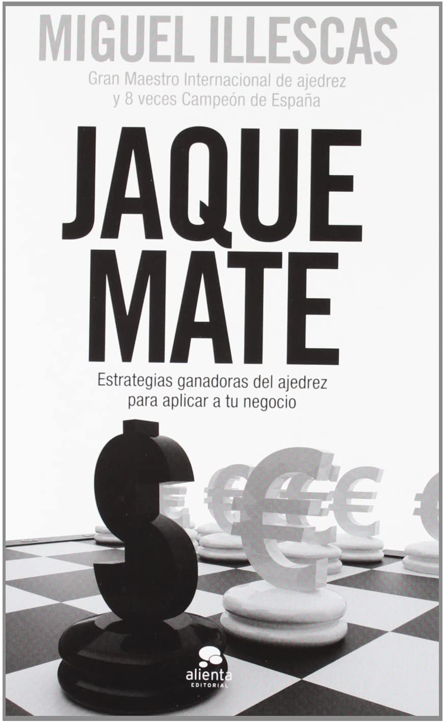 Jaque mate: Estrategias ganadoras del ajedrez para aplicar a tu negocio (Spanish Edition)