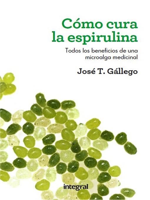 Cómo cura la espirulina