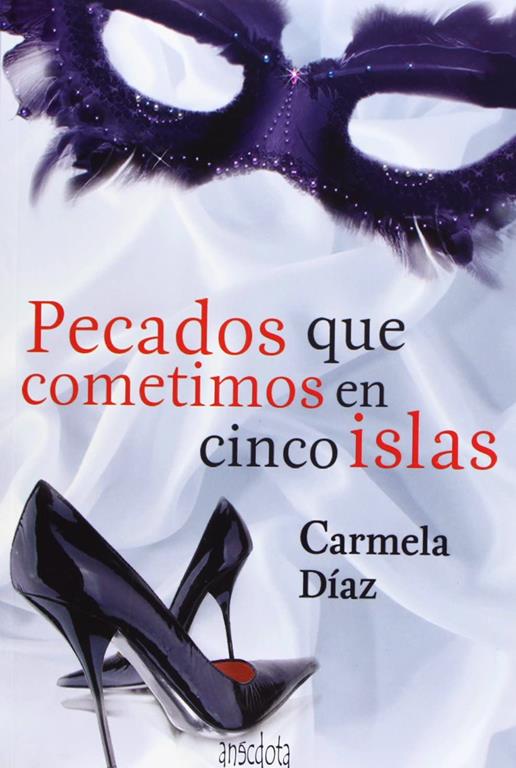 Pecados que cometimos en cinco islas (An&eacute;cdota) (Spanish Edition)