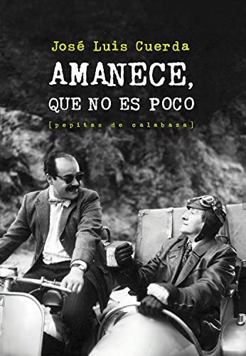 Amanece, que no es poco (Artes esc&eacute;nicas) (Spanish Edition)