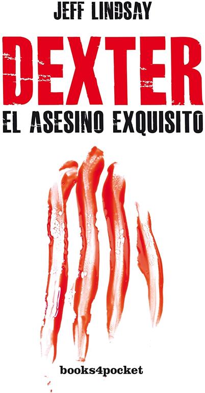 Dexter, el asesino exquisito (Books4pocket narrativa) (Spanish Edition)