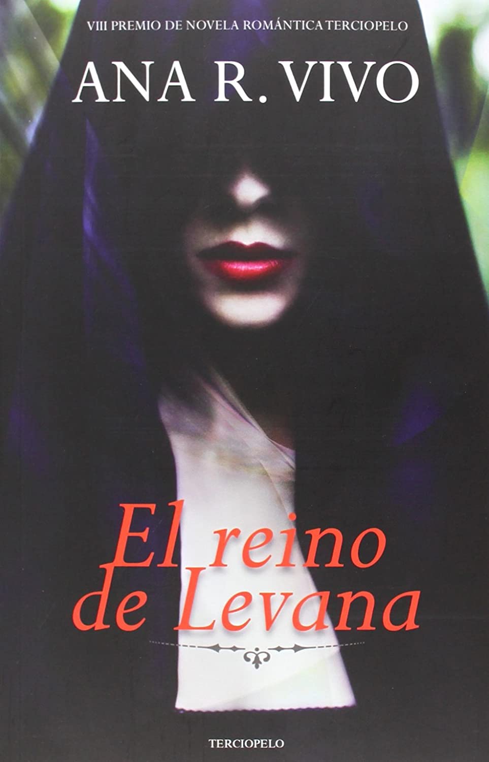 El reino de Levana: VIII Premio de Novela Rom&aacute;ntica Terciopelo (Spanish Edition)