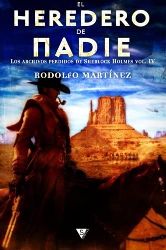 El heredero de Nadie (Los archivos perdidos de Sherlock Holmes) (Volume 4) (Spanish Edition)