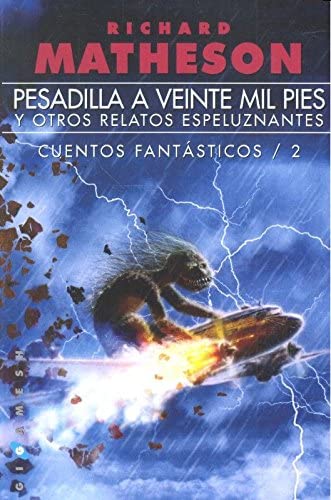 Pesadilla a veinte mil pies, y otros relatos espeluznantes: Cuentos fant&aacute;sticos / 2 (Gigamesh Ficci&oacute;n) (Spanish Edition)