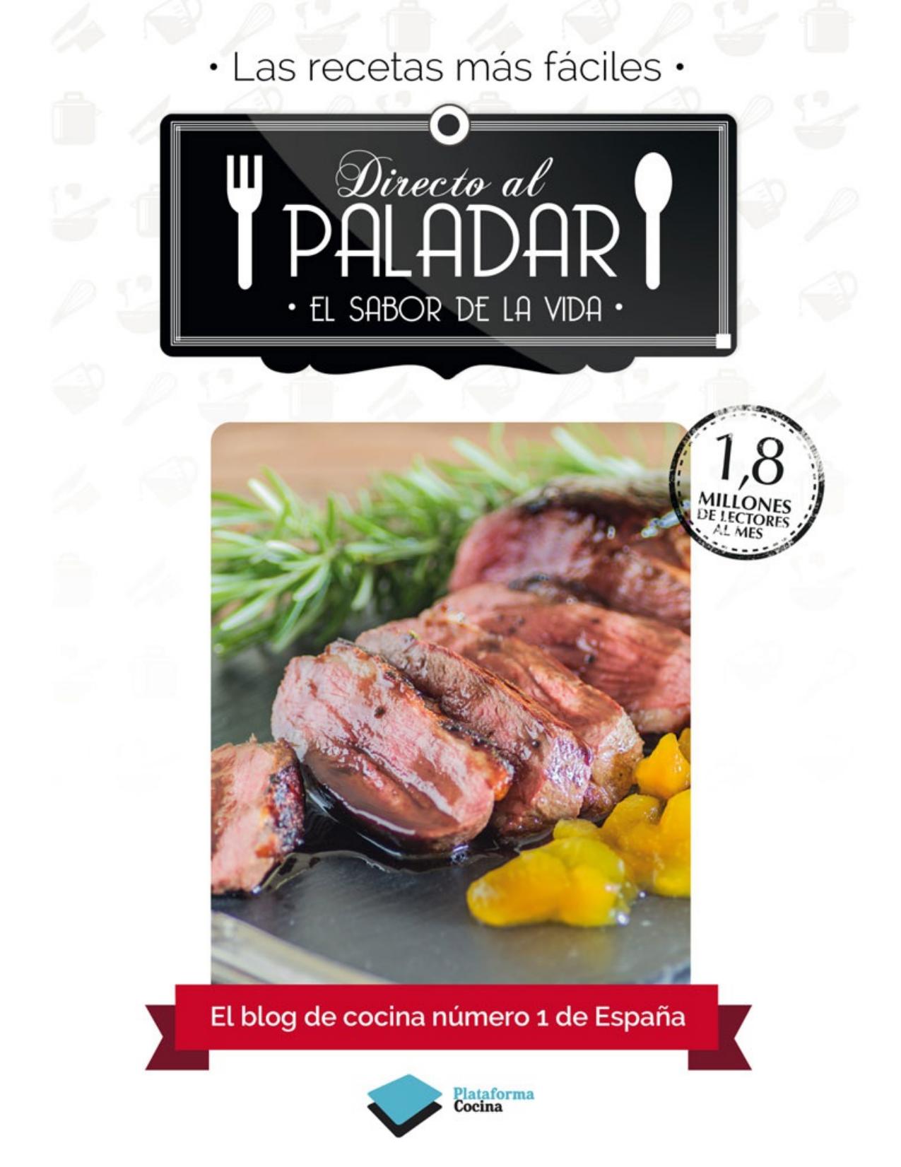 Directo al Paladar : el sabor de la vida : las recetas más fáciles