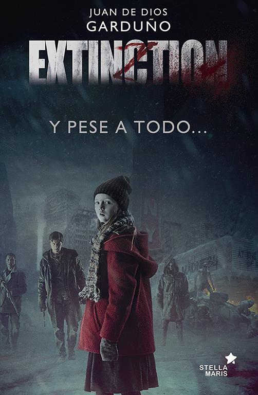 Extinction: Y pese a todo... (Spanish Edition)