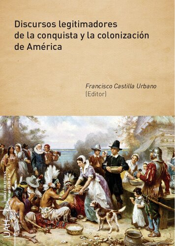 Discursos legitimadores de la conquista y la colonización de América.
