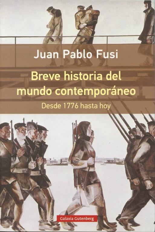 Breve historia del mundo contempor&aacute;neo: Desde 1776 hasta hoy (R&uacute;stica) (Spanish Edition)