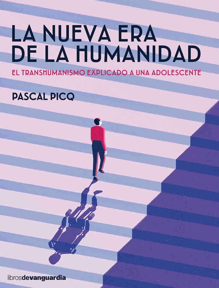 LA NUEVA ERA DE LA HUMANIDAD: El transhumanismo explicado a una adolescente (Spanish Edition)