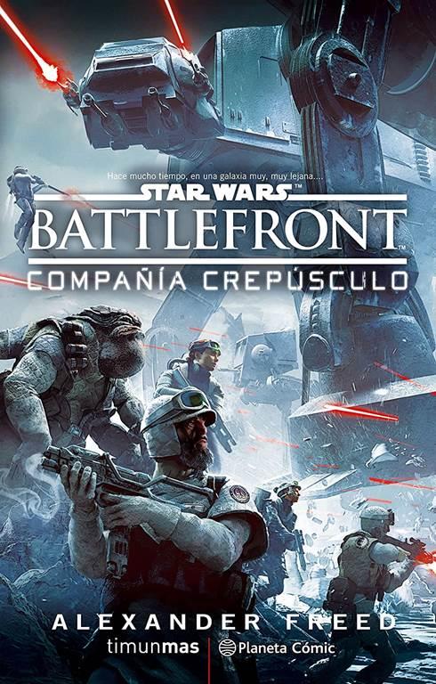 Star Wars BattleFront Compa&ntilde;&iacute;a Crep&uacute;sculo (novela) (Star Wars: Novelas) (Spanish Edition)