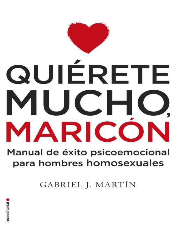 Quiérete mucho, maricón