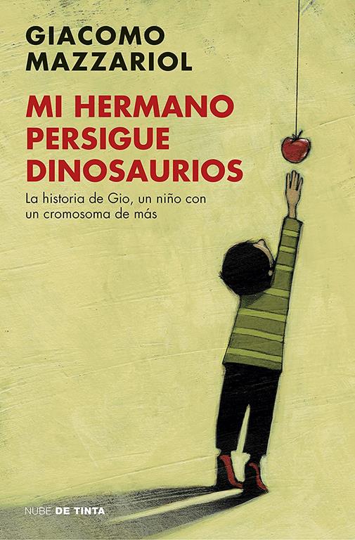 Mi hermano persigue dinosaurios / My Brother Chases Dinosaurs (Nube de Tinta) (Spanish Edition)