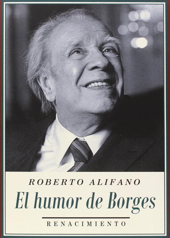 El humor de Borges (Los Cuatro Vientos) (Spanish Edition)