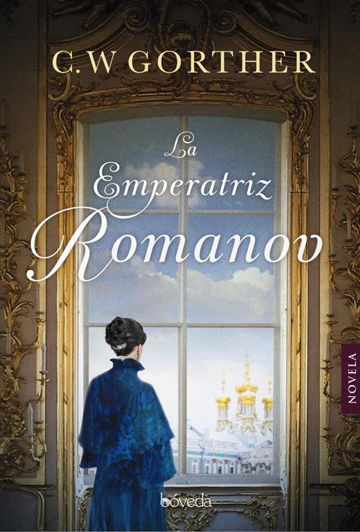 La emperatriz Romanov (Spanish Edition)