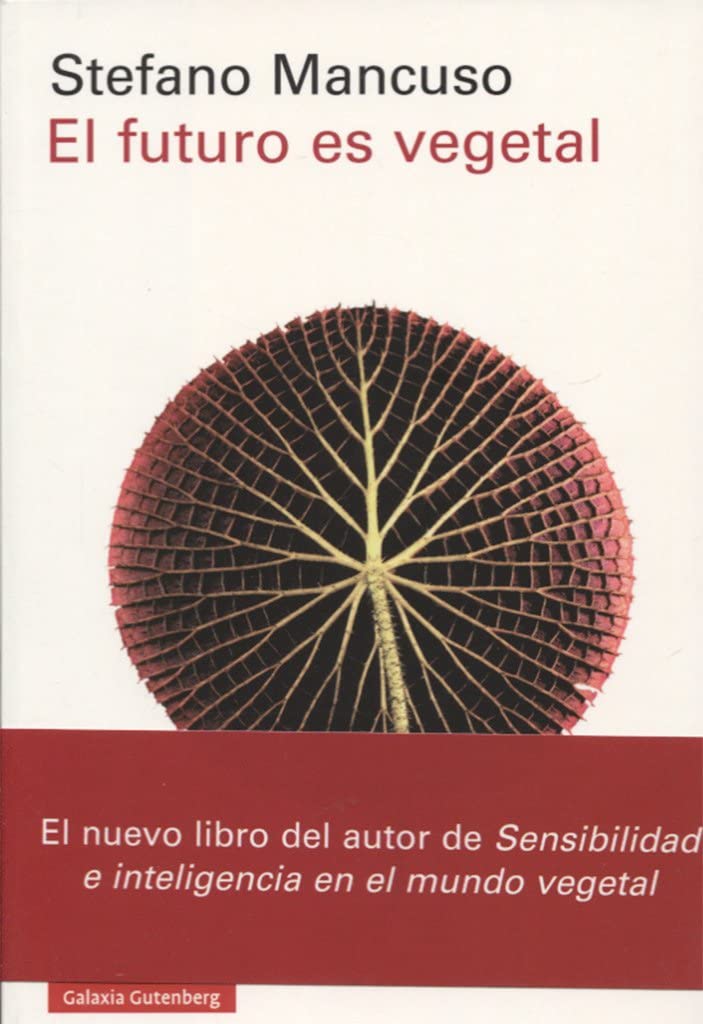 El futuro es vegetal (Ensayo) (Spanish Edition)