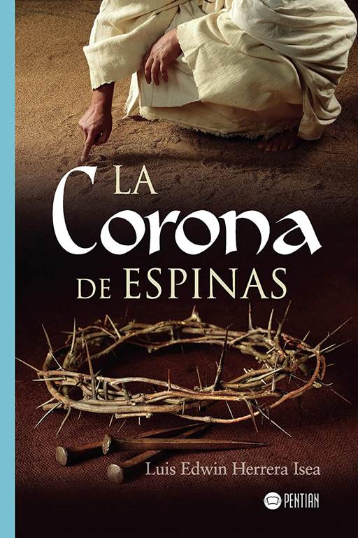 La corona de espinas (Spanish Edition)