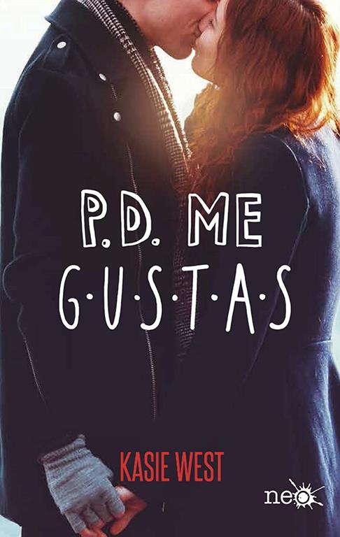 P.D. Me gustas (Spanish Edition)