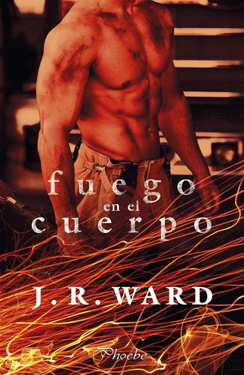 Fuego en el cuerpo (Phoebe) (Spanish Edition)