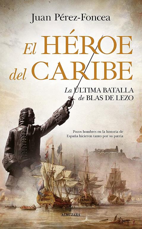 El heroe del Caribe (Novela Hist&oacute;rica) (Spanish Edition)