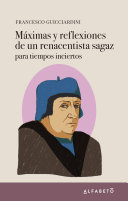 Máximas y reflexiones de un renacentista sagaz: para tiempos inciertos